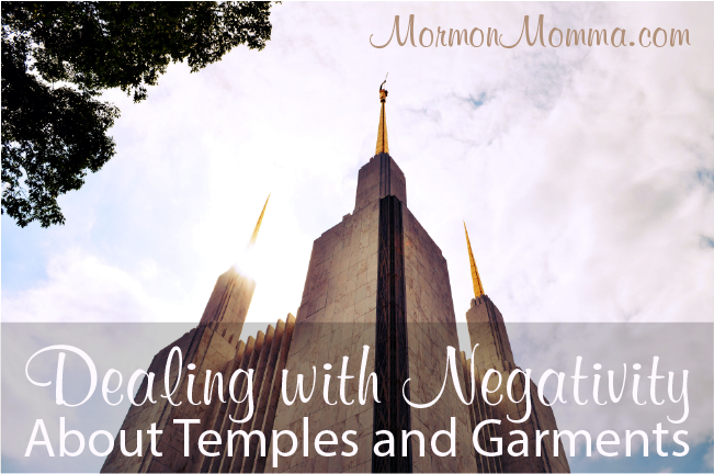 Dealing with Negativity About Temples and Garments