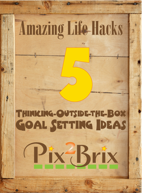 5 Thinking-Outside-the-Box Goal Setting Ideas