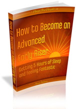 How to Become an Advanced Early Riser How to Become an Advanced Early Rise