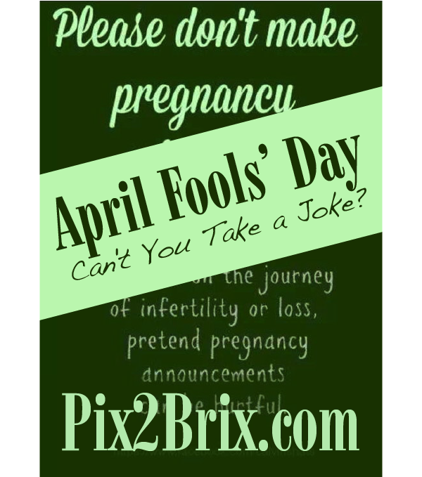 April Fools' Day - Can't You Take a Joke?