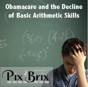 Obamacare and the Decline of Basic Arithmetic Skills